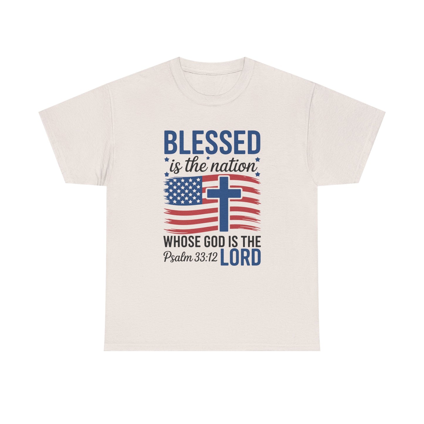 Blessed Is the Nation Whose God Is the Lord T-Shirt