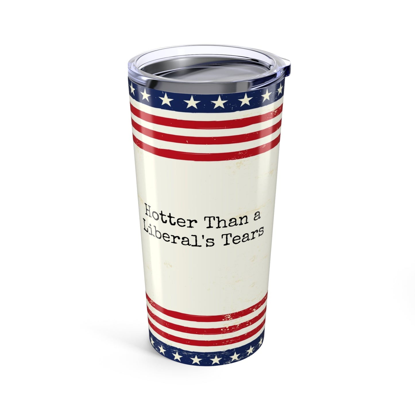 Hotter Than a Liberal’s Tears Tumbler – Conservative Patriotic Travel Mug
