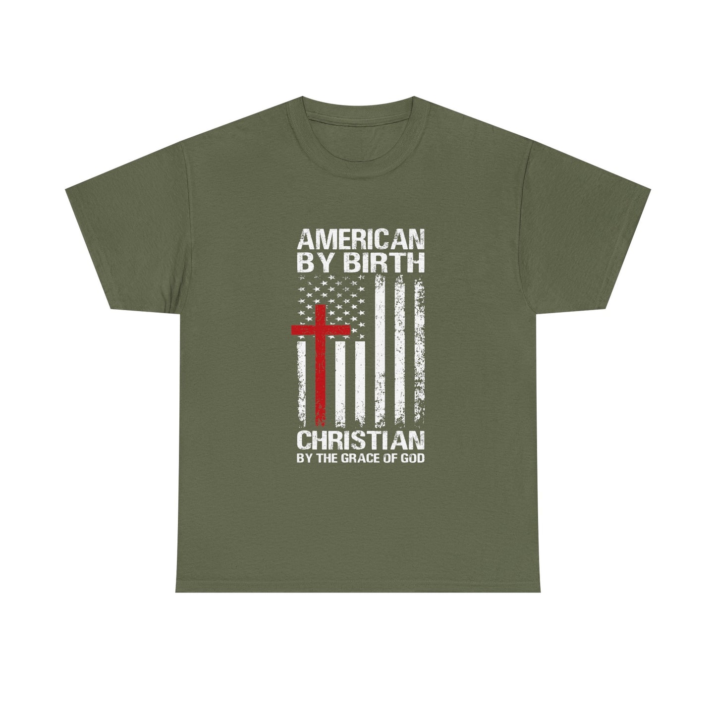 American by Birth Christian by the Grace of God T-Shirt – Patriotic Faith Tee