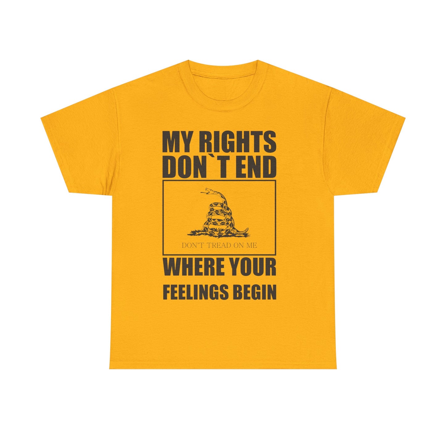 My Rights Don’t End Where Your Feelings Begin Patriotic Tee