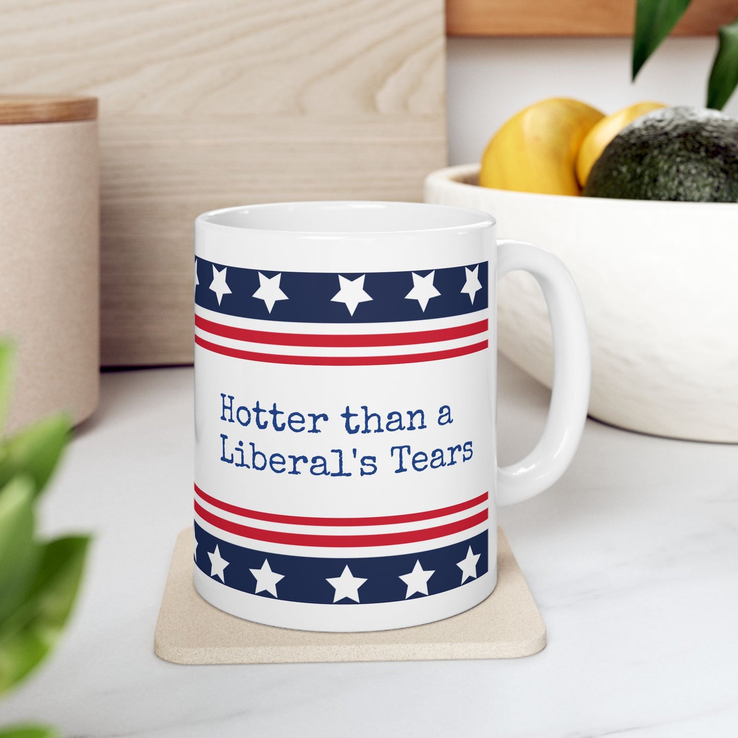 Hotter Than a Liberal's Tears Coffee Mug - Funny Conservative Cup