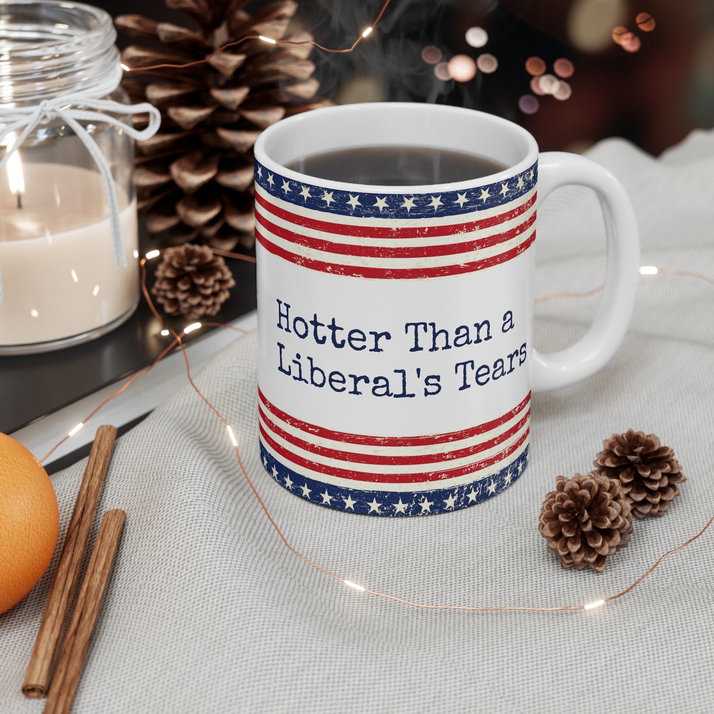 Hotter Than a Liberal’s Tears Coffee Mug – Funny Conservative Patriotic Cup
