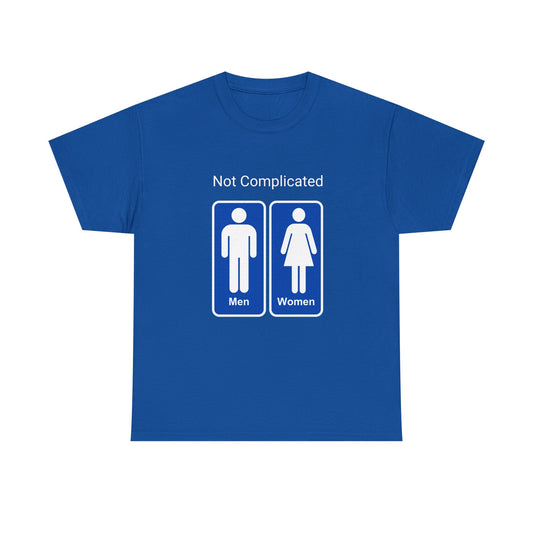 Not Complicated T-Shirt – Men Are Men, Women Are Women Conservative Tee