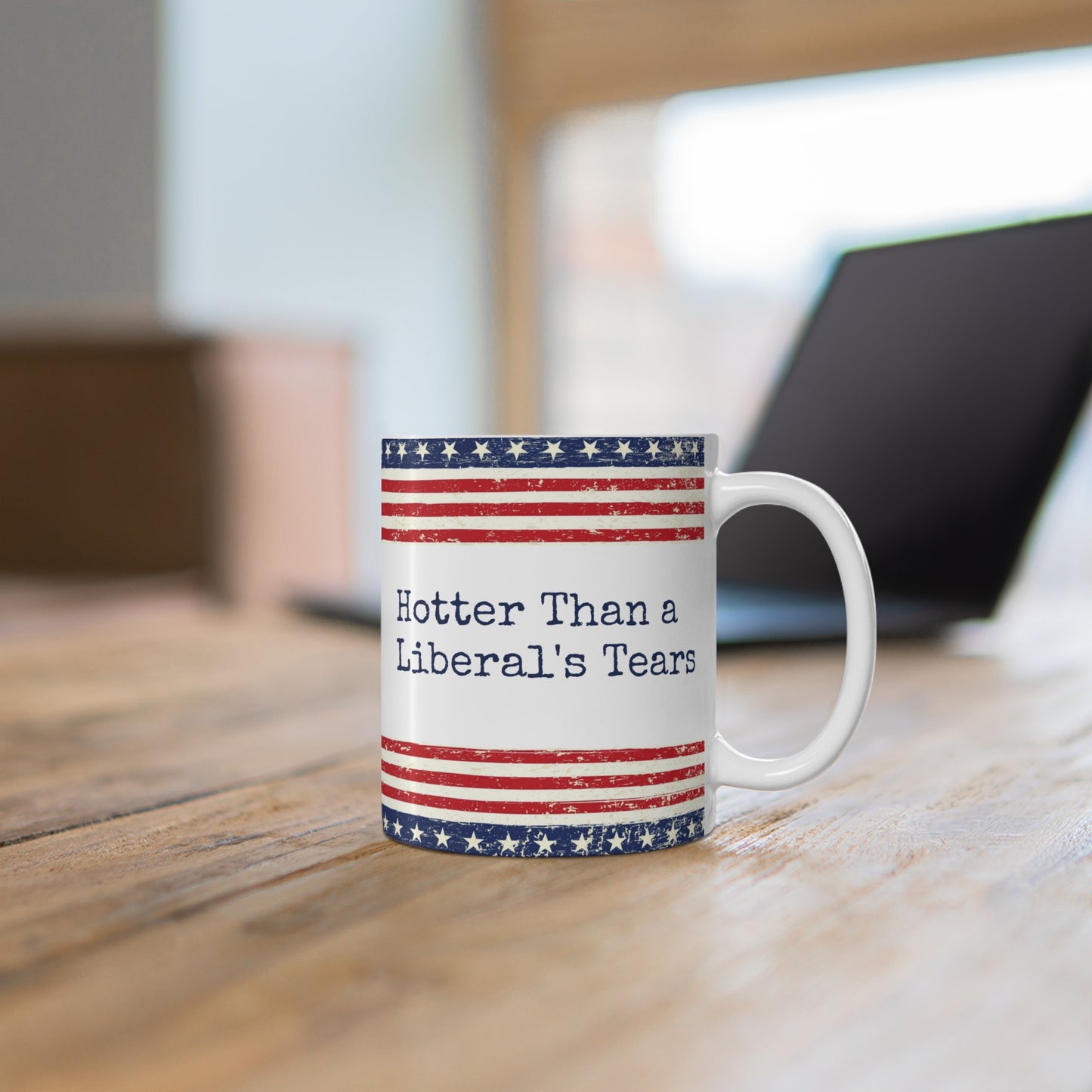 Hotter Than a Liberal’s Tears Coffee Mug – Funny Conservative Patriotic Cup