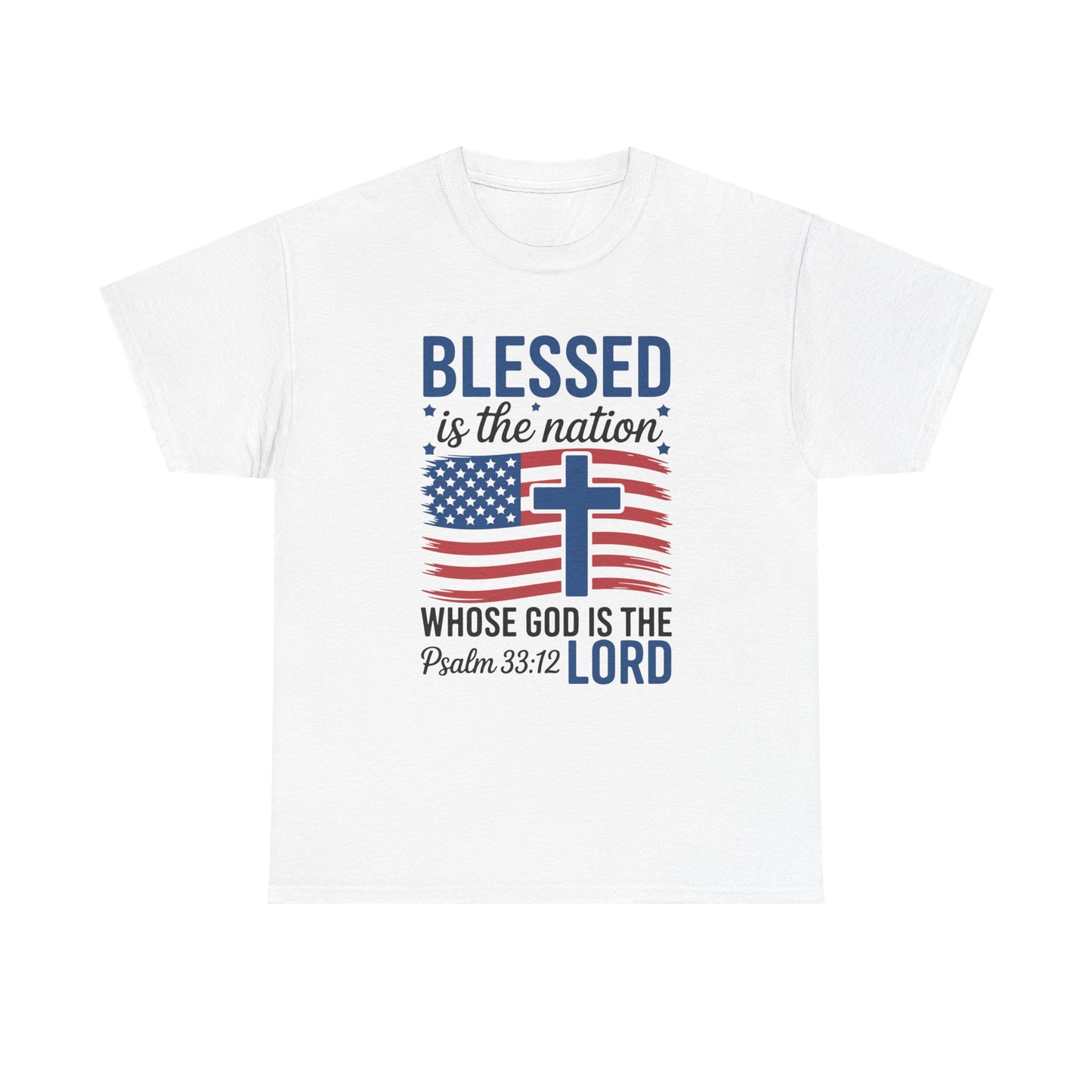 Blessed Is the Nation Whose God Is the Lord T-Shirt