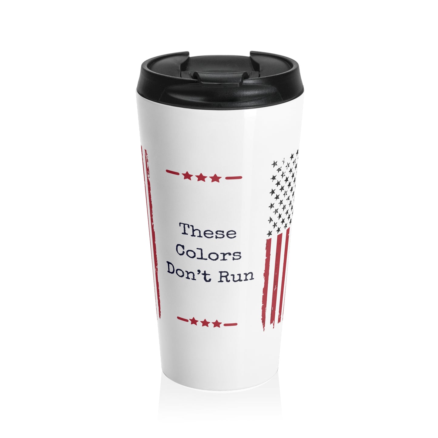 These Colors Don’t Run Travel Tumbler – Dual American Flags Patriotic Drinkware