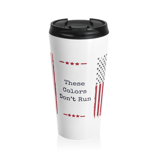 These Colors Don’t Run Travel Tumbler – Dual American Flags Patriotic Drinkware