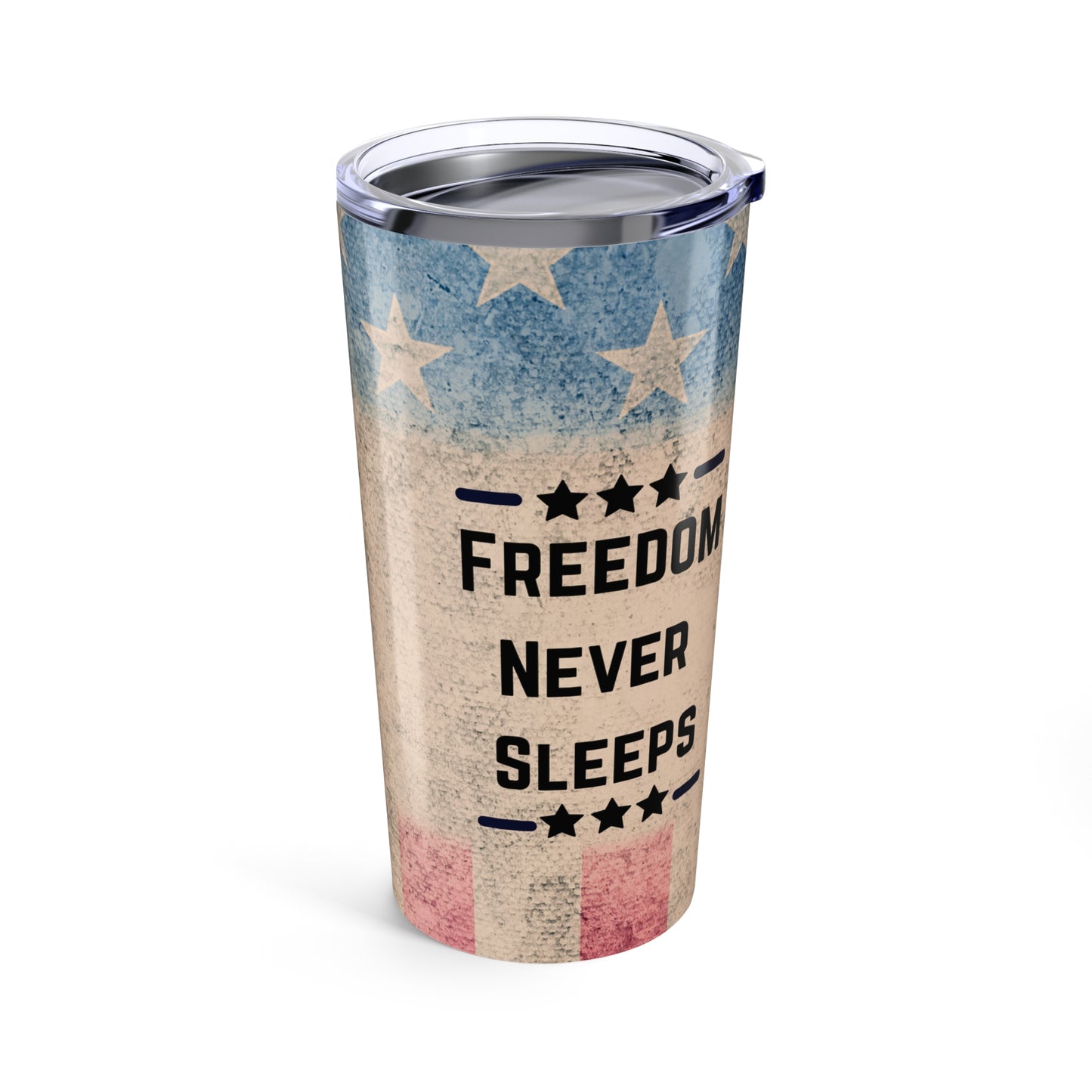 Freedom Never Sleeps Tumbler – American Flag Patriotic Drink Cup | Military Conservative Gift
