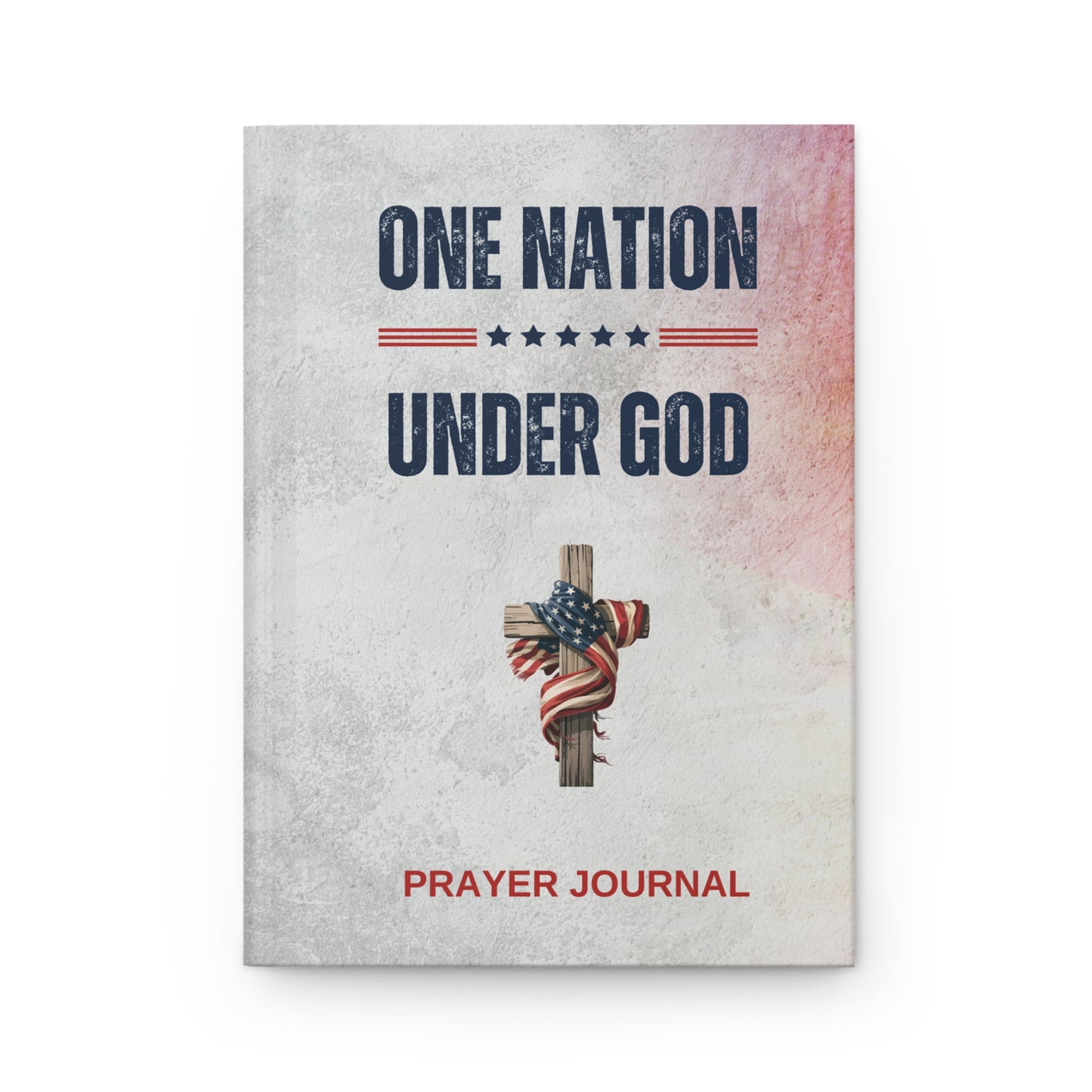 One Nation Under God Prayer Journal – Patriotic Christian Notebook | Faith & Freedom Devotional