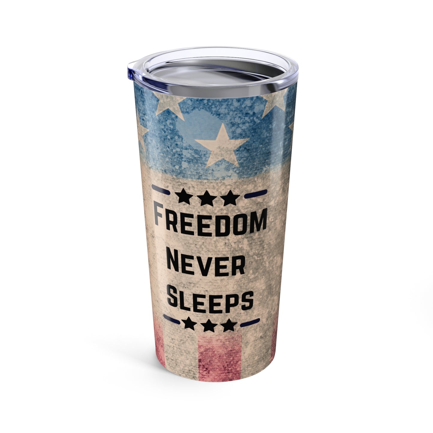 Freedom Never Sleeps Tumbler – American Flag Patriotic Drink Cup | Military Conservative Gift